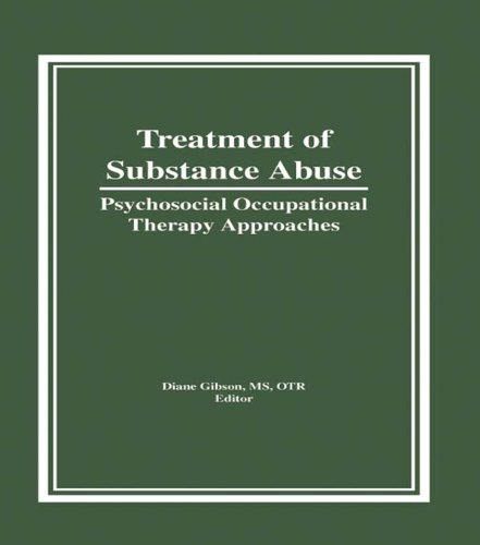 Treatment of Substance Abuse: Psychosocial Occupational Therapy Approaches      Kindle Edition