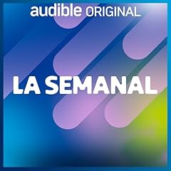 La Semanal Podcast Por Wondery arte de portada