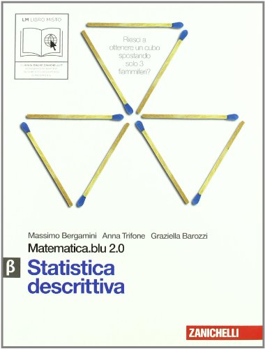  Matematica.Blu 2.0. Vol. Beta.Blu: Statistica descrittiva. Per le Scuole superiori. Con espansione online