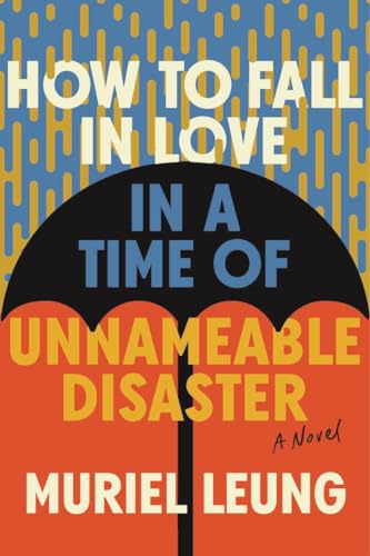 Cover of How to Fall in Love in a Time of Unnameable Disaster