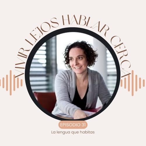 31.- La lengua que habitas