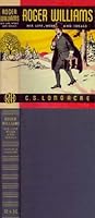 Roger Williams: His Life, Work, and Ideals B00073DRF0 Book Cover