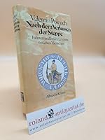 Nach dem Verlassen der Steppe: Fahrten und Irrfahrten eines o¨stlichen Menschen (German Edition) 381350302X Book Cover
