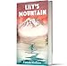 Lily's Mountain: A Survival Adventure About Family and Grief in the Alaskan Wild for Children (Ages 10-12)