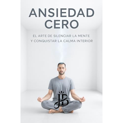 ANSIEDAD CERO Audiolibro Por Jack Baker arte de portada