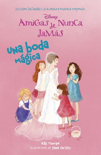 Una boda mágica: Amigas de Nunca Jamás 5
