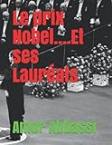  Le prix Nobel....Et ses Lauréats.