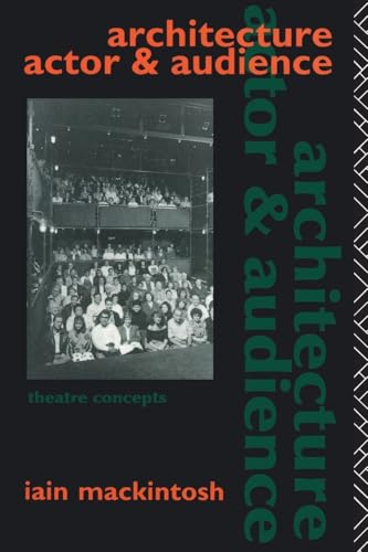 Architecture, Actor And Audience (Theatre Concepts)