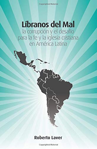 Buy Libranos del Mal: la corrupcion y el desafio para la fe y la iglesia cristiana en America Latina — BookShops.in