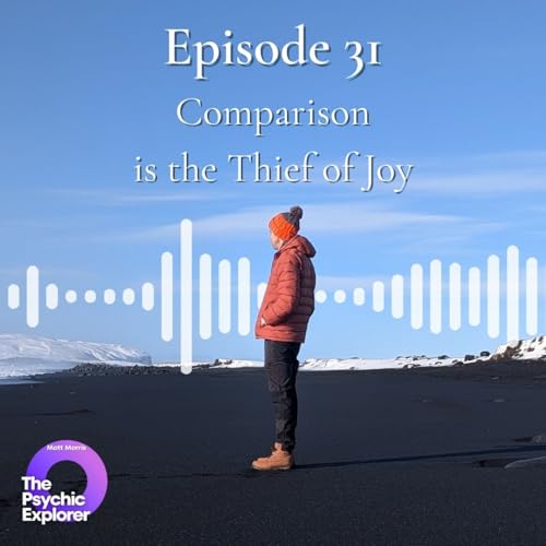 31: Comparison is the Thief of Joy 🔮