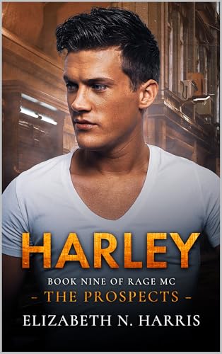 Harley (Rage MC - The Prospects Book 9)