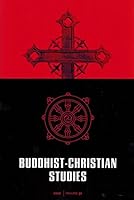 Buddhist-Christian Studies Volume 32 (2012): Kyeongil Jung - A Buddhist-Christian Path to Liberation / James William Coleman - Who is a Buddhist? etc. etc. B00EMFW50M Book Cover