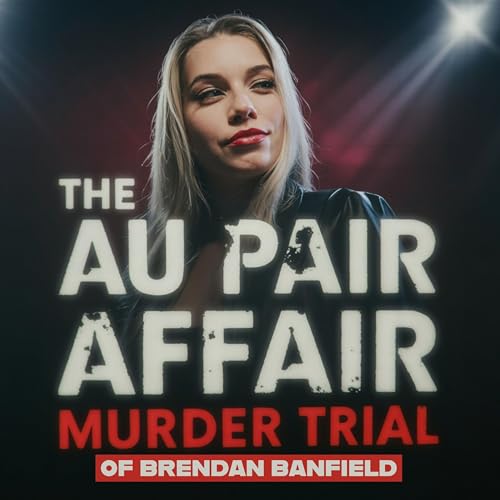 The Au Pair Affair Murder Trial Of Brendan Banfield copertina