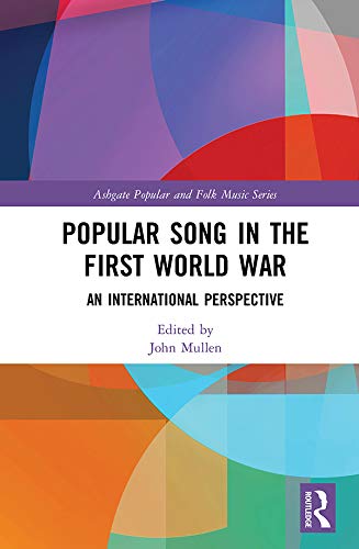 Popular Song in the First World War : livre d'histoire sur la musique de 14-18