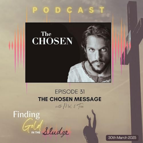 Episode 31 - The Chosen Message