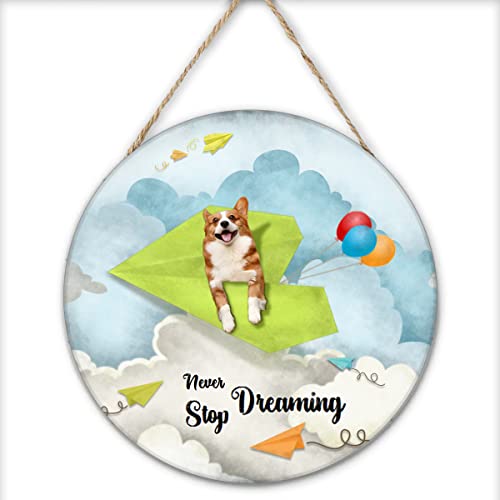 Finamille Inspirational Wall Art -Never Stop Dreaming,Corgi Dog Shabby Chic Round Sign for Kid's Bedroom Classroom Nursery 12x12 Inches Wooden Door Hanger