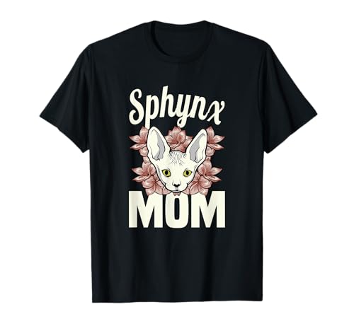 Sphinx Mom cat lover Sphynx hairless Mother breed naked cat Men Women T-Shirt