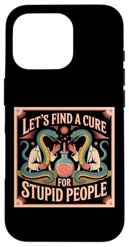 Let's Find A Cure For Stupid People �ʔ����� �|�X�^�[�A�[�g �X�}�z�P�[�X iPhone 16 Pro �p