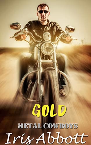 Gold (Metal Cowboys Book 5)