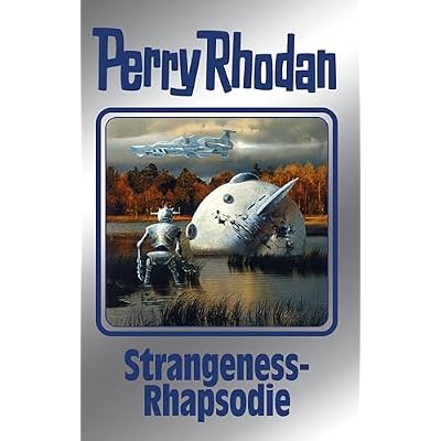 Perry Rhodan 170: Strangeness-Rhapsodie (Silberband)