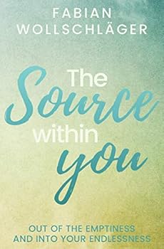 Paperback The Source within You: Out of the Emptiness and into Your Endlessness Book