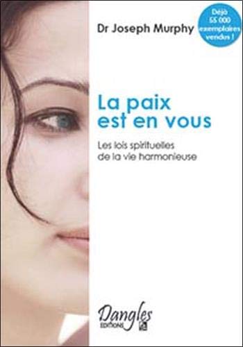 La Paix est en vous : Les Lois spitituelles de la vie harmonieuse Francais PDF
