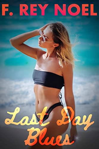 Last Day Blues: A Wife Sharing Romance