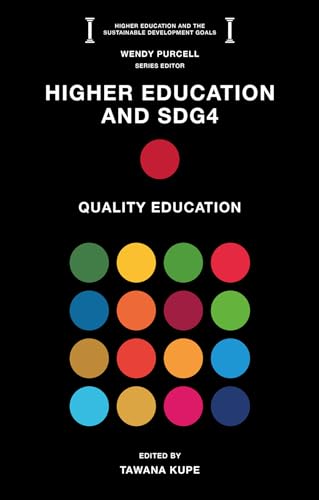 Higher Education And Sdg4: Quality Education (Higher Education And The Sustainable Development Goals)