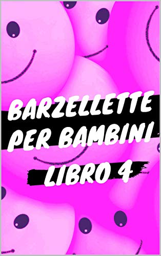 Barzellette Per Bambini Libro 4 Libro Di Barzellette Colmi Giochi Di Parole Scioglilingua E Tanto Altro Italian Edition Kindle Edition By Relief Comic Children Kindle Ebooks Amazon Com