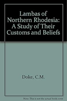 Hardcover The Lambas of northern Rhodesia;: A study of their customs and beliefs, Book
