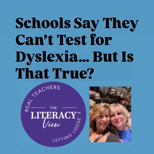 Schools Say They Can’t Test for Dyslexia… But Is That True?