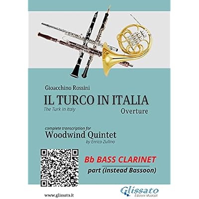 Bb Bass Clarinet part (instead Bassoon): Il Turco in Italia for Woodwind Quintet