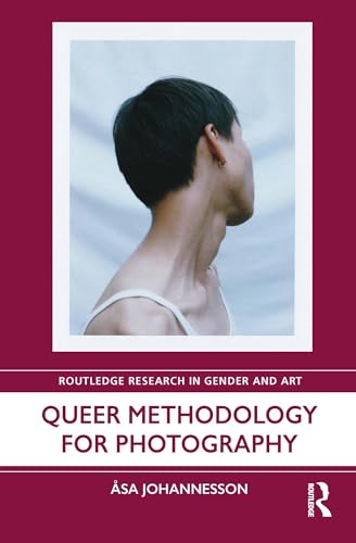 Queer Methodology for Photography Decoder les Normes de l'Art Visuel - 2