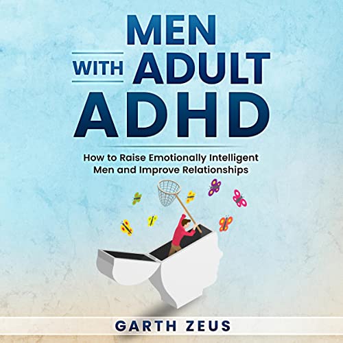 Men with Adult ADHD by Garth Zeus episode artwork
