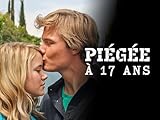anniversaire 18 ans ans  Piégée à 17 ans