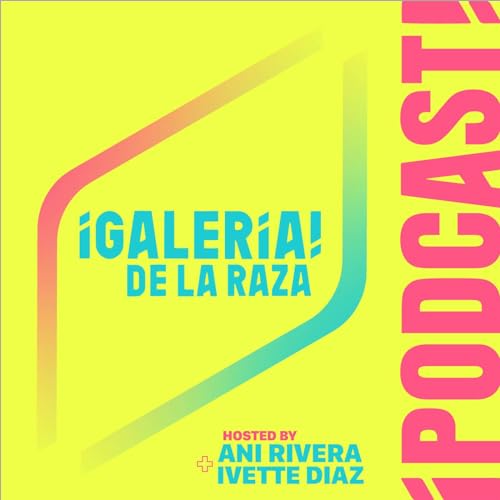 Galer&iacute;a de la Raza &ndash; Podcast cover art