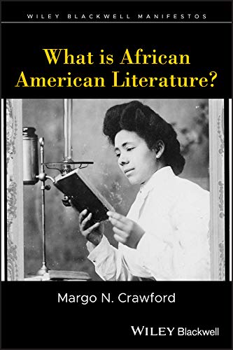 What is African American Literature? (Wiley-Blackwell Manifestos)