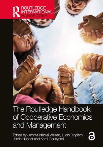 The Routledge Handbook of Cooperative Economics and Management (Routledge International Handbooks)