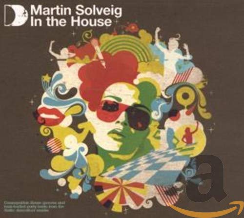  MARTIN SOLVEIG IN THE HOUSE
