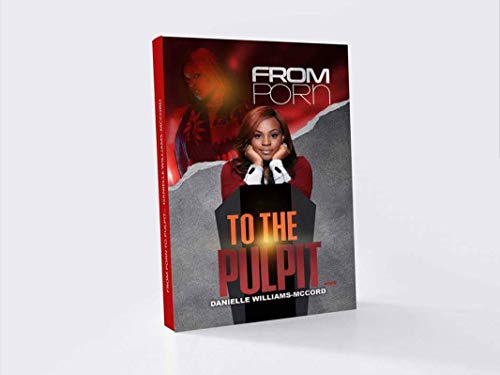 Amazon.com: From Porn To The Pulpit... eBook : Williams-McCord