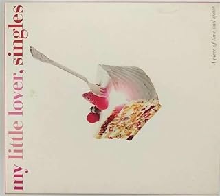 SinglesMY LITTLE LOVER