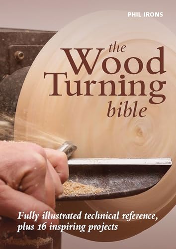 The Wood Turning Bible