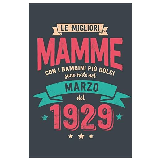 Le Migliore Mamme con i Bambini piu Dolci: Sono Nati nel Marzo del 1929 - Bello Regalo Quaderno Degli Appunti lineato con 100 Pagine