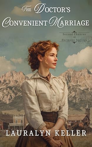 The Doctor's Convenient Marriage: in Harmony Springs (Second Chances of the High Country Book 3)