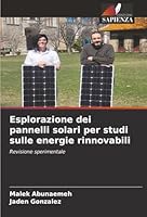 Esplorazione dei pannelli solari per studi sulle energie rinnovabili (Italian Edition) 6206710068 Book Cover
