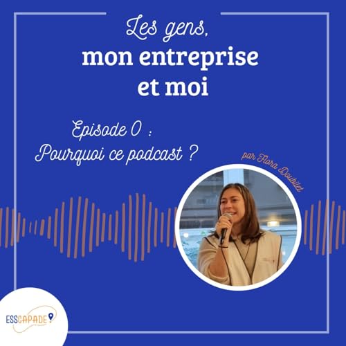 Episode 0: Pourquoi j'ai cr&eacute;&eacute; ce podcast ?