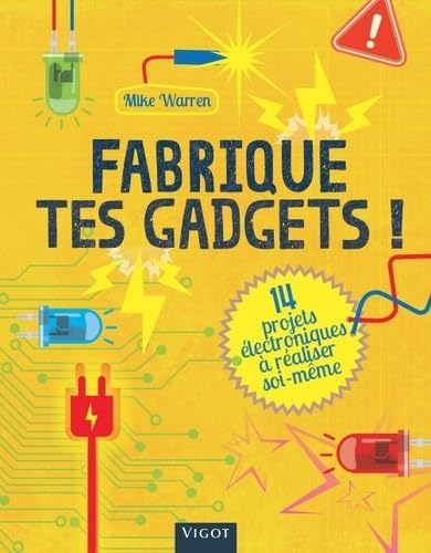 Fabrique tes gadgets !: 14...