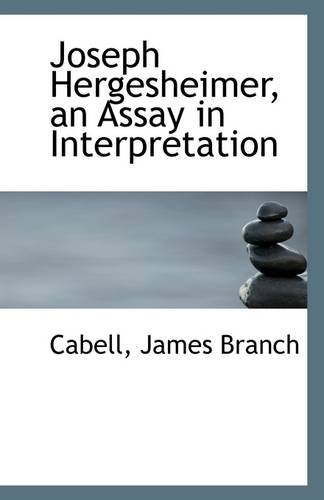 Joseph Hergesheimer, an Assay in Interpretation