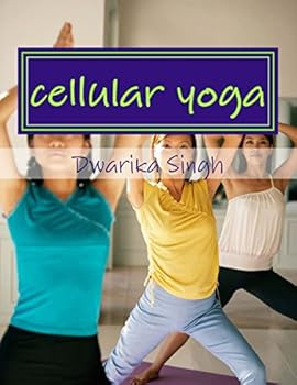 Paperback cellular yoga: Human immortality Part II Book