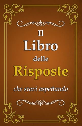  Il Libro delle Risposte: che stavi aspettando